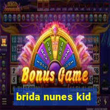 brida nunes kid